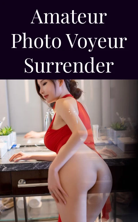 Amateur Photo Voyeur Surrender
