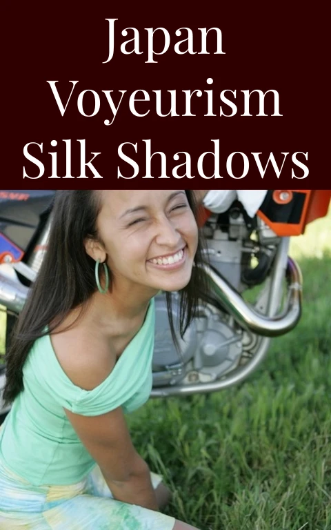 Japan Voyeurism Silk Shadows