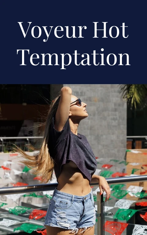 Voyeur Hot Temptation