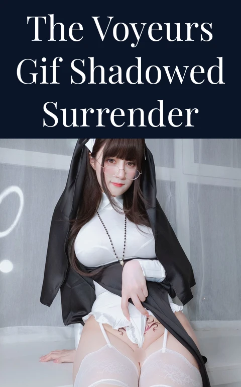 The Voyeurs Gif Shadowed Surrender