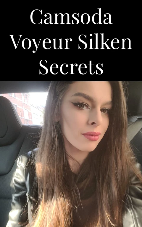Camsoda Voyeur Silken Secrets