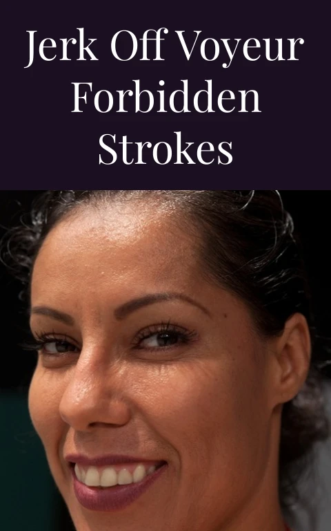 Jerk Off Voyeur Forbidden Strokes
